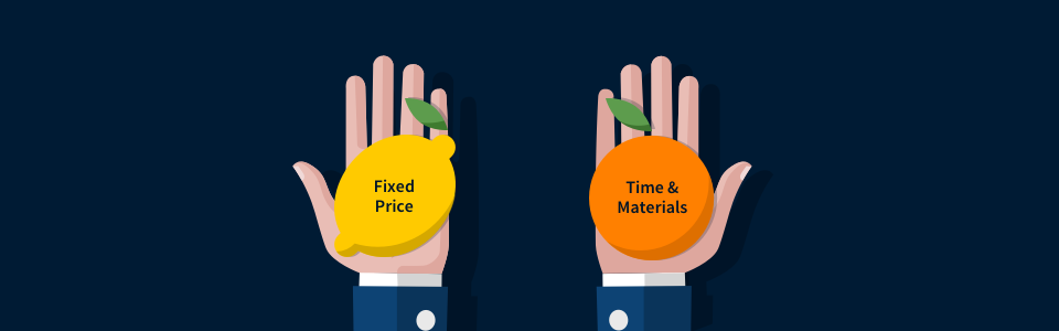 Fixed Price vs Time and Material